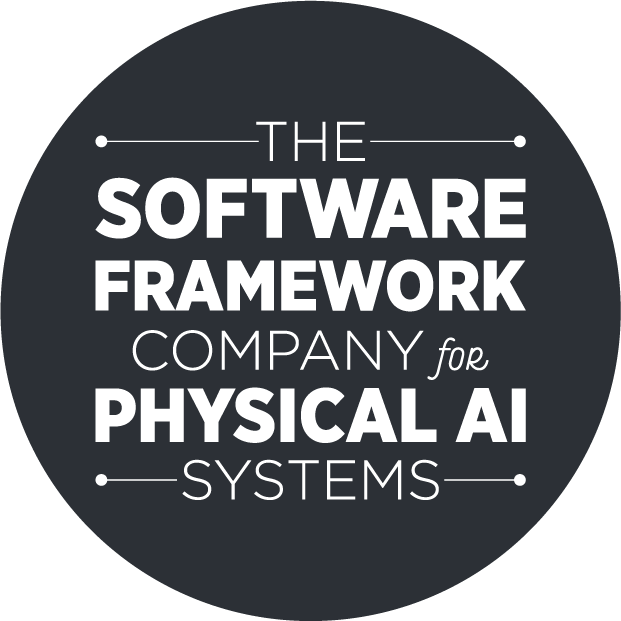 The Software Framework Company for Physical AI Systems